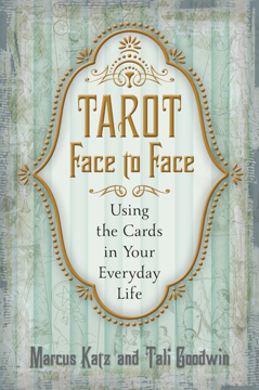 Bild på Tarot Face to Face : Using the Cards in Your Everyday Life
