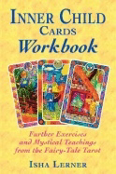 Bild på Inner Child Cards Workbook: Further Exercises and Mystical Teachings from the Fairy-Tale Tarot