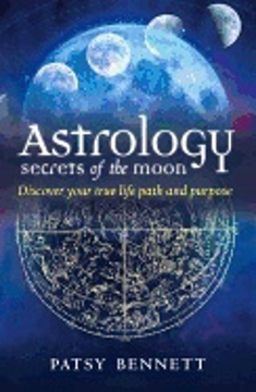 Bild på Astrology: secrets of the moon - discover your true life path and purpose