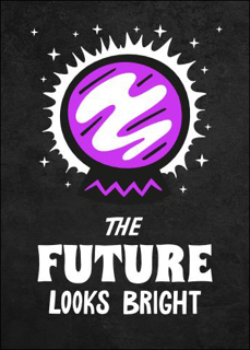 Bild på Future Looks Bright (50x70)
