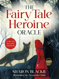 Bild på The Fairy Tale Heroine Oracle: A 48-Card Deck and Guidebook