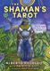 Bild på The Shaman's Tarot: A 78-Card Deck and Guidebook