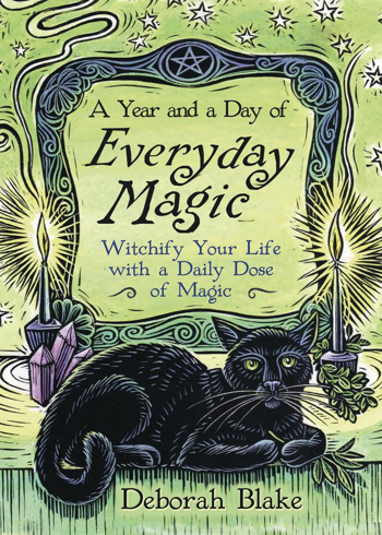 Bild på A Year and a Day of Everyday Magic: Witchify Your Life with a Daily Dose of Magic
